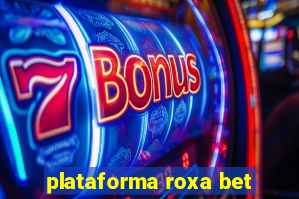 plataforma roxa bet